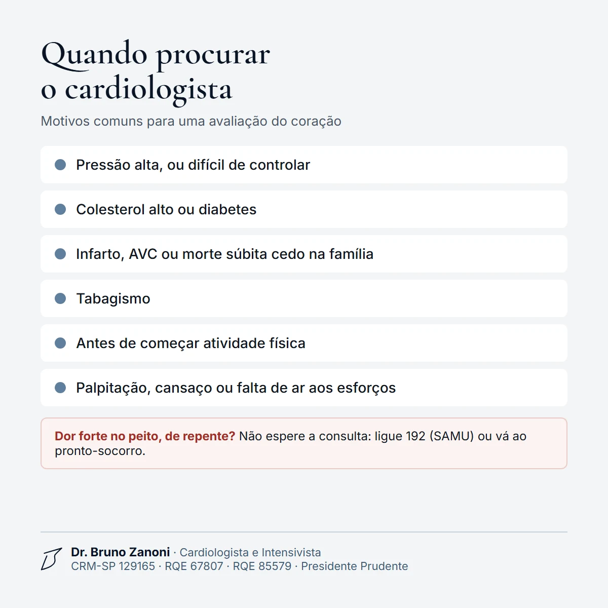 Lista de motivos para procurar o cardiologista: pressão alta, colesterol alto ou diabetes, histórico familiar, tabagismo, antes de atividade física e sintomas aos esforços