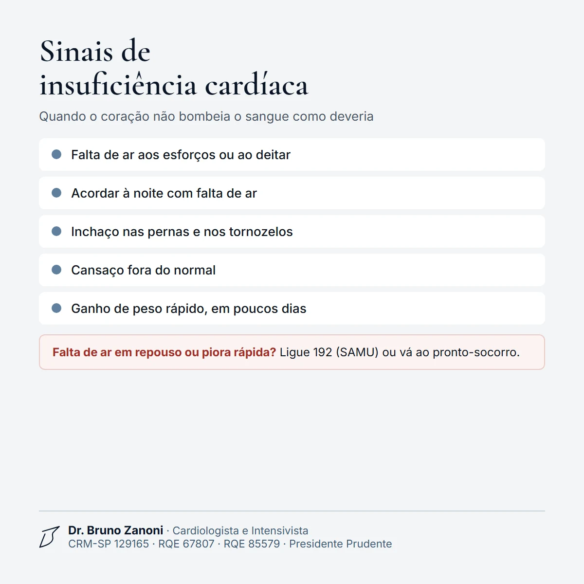 Sinais de insuficiência cardíaca: falta de ar aos esforços ou ao deitar, acordar à noite sem ar, inchaço nas pernas, cansaço e ganho de peso rápido